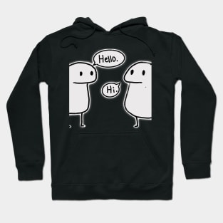 Hello, hi. Hoodie